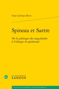 Spinoza et Sartre - de la politique des singularités à l'éthique de générosité