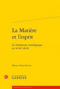 La matière et l'esprit - la littérature scatologique au xviiie siècle