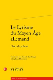 Le Lyrisme du Moyen Âge allemand : choix de poèmes
