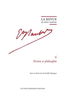La revue des lettres modernes - Gustave Flaubert n.6 : fiction et philosophie