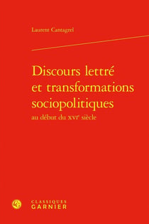 Discours lettré et transformations sociopolitiques au début du XVIe siècle