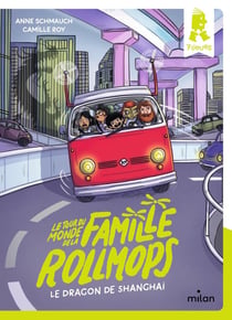 Le tour du monde de la famille Rollmops Tome 2 : le dragon de Shanghai
