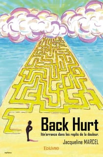 Back hurt - itin'errance dans les replis de la douleur.