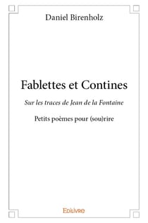 Fablettes et contines - sur les traces de jean de la fontaine - petits poèmes pour (sou)rire
