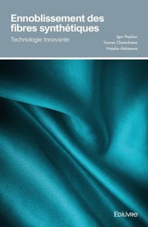 Ennoblissement des fibres synthetiques - technologie innovante