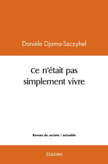 Ce n'était pas simplement vivre