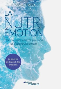 La nutri-émotion, une nouvelle voie de guérison et d'épanouissement