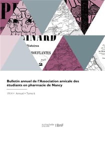 Bulletin annuel de l'association amicale des etudiants en pharmacie de nancy