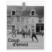 Coup d'envoi : La Grande Guerre et les sports collectifs