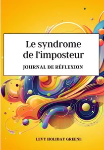 Le syndrome de l'imposteur : Journal