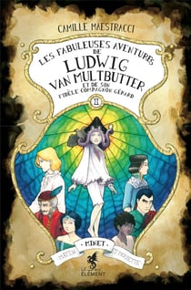 Les Fabuleuses Aventures de Ludwig Van Multbutter et de son fidèle compagnon Gérard Tome 2 : Minet, mâtin et mouette