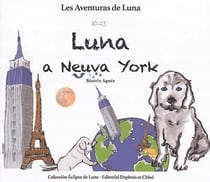 Las aventuras de Luna Tome 1 : Luna a Nueva York