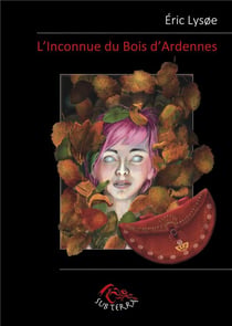 L'inconnue du bois d'ardennes - illustrations, couleur