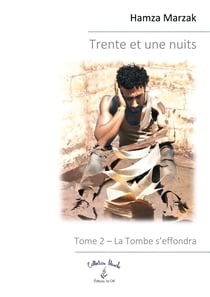 Trente et une nuits : Tome 2 - La Tombe s'effondra