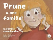 Prune a une famille : La famille Chouchoudou