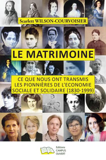 Le Matrimoine : Ce que nous ont transmis les pionnières de l'Economie Sociale et Solidaire (1830-1999)
