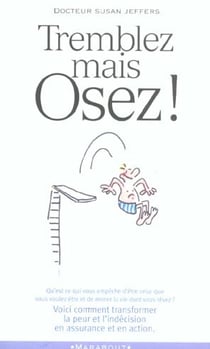 Tremblez mais osez !