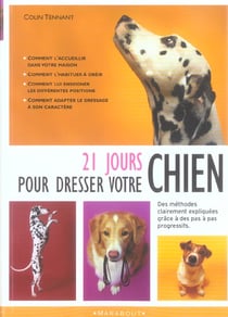 21 jours pour dresser votre chien