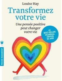 Transformez votre vie - une pensée positive peut changer votre vie