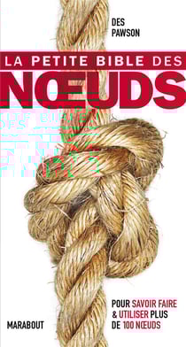 La petite bible des noeuds pas à pas