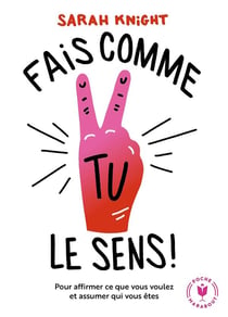 Fais comme tu le sens