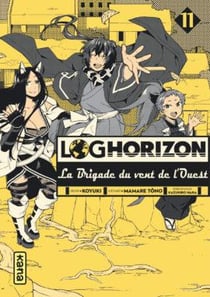 Log horizon - la Brigade du vent de l'Ouest Tome 11
