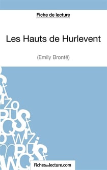 Les hauts des hurlevent d'Emily Brontë : analyse complète de l'oeuvre