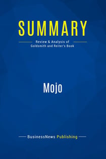 Summary: Mojo : Review and Analysis of Goldsmith and Reiter's Book