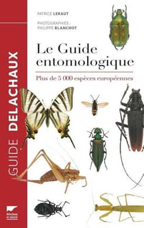 Le guide entomologique - plus de 5000 espèces européennes