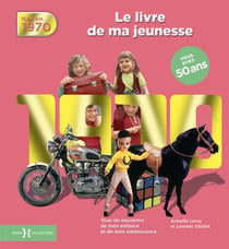 Le livre de ma jeunesse : nés en 1970