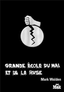 Grande école du mal et de la ruse