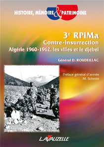 3e RPIMa Contre-Insurrection Algérie 1960-1962 - les villes et le djebel