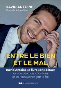 Entre le bien et le mal : David Antoine se livre sans détour sur son parcours chaotique et sa renaissance par la foi
