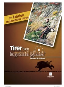 Tirer bien le grand gibier (2e édition)