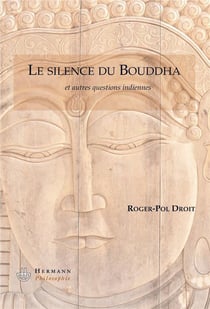 Le silence du Bouddha - et autres questions idiennes