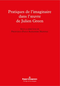 Pratiques de l'imaginaire dans l'oeuvre de Julien Green