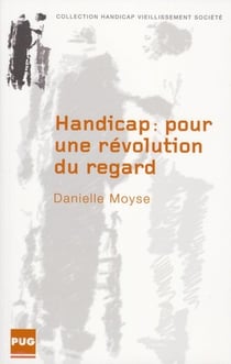 Handicap - pour une révolution du regard