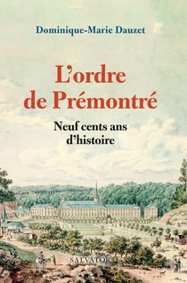 L'ordre de Prémontré - neuf cents ans d'histoire