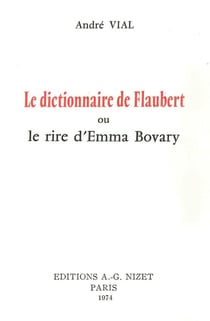 Le Dictionnaire de Flaubert : ou le rire d'Emma Bovary