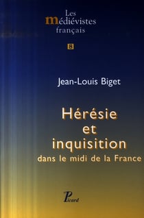 Hérésie et inquisition dans le Midi de la France