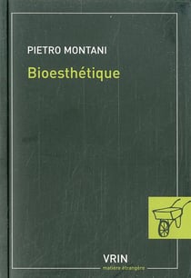 Bioesthétique - sens commun, technique et art à l'âge de la globalisation