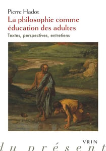 La philosophie comme éducation des adultes : Textes, perspectives, entretiens