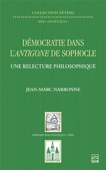 Démocratie dans l'Antigone de Sophocle - une relecture philosophique