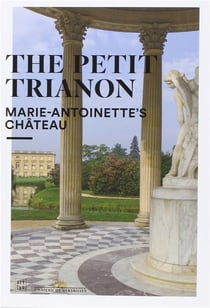 The petit Trianon - Marie-Antoinette's château