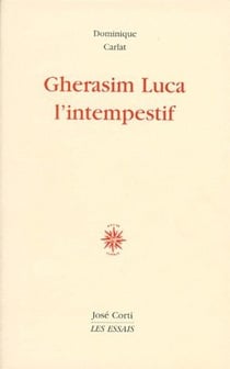Gherasim Luca - l'intempestif