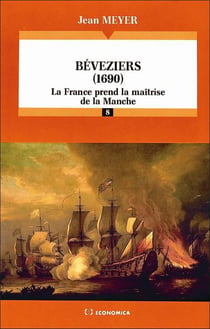 Béveziers (1690) : La France prend la maîtrise de la Manche
