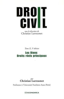 DROIT CIVIL - T02 - DROIT CIVIL - LES BIENS, DROITS REELS PRINCIPAUX