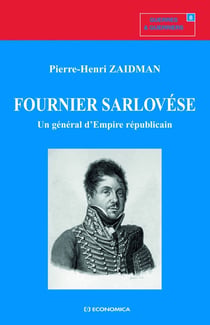 Fournier Sarlovése - un général d'empire républicain