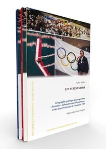 Les Pyrènes d'Or : Géographie politique du programme Pyrénées : Laboratoire de l'olympisme