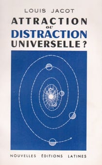 Attraction ou distraction universelle ?